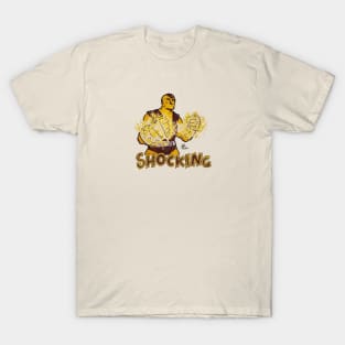 Shocking! T-Shirt